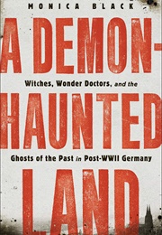 A Demon-Haunted Land (Monica Black)