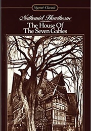 The House of the Seven Gables (Nathaniel Hawthorne)