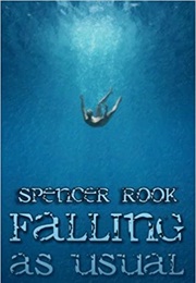 Falling as Usual (Spencer Rook)