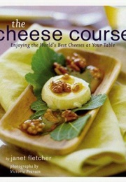 The Cheese Course (Janet Fletcher)