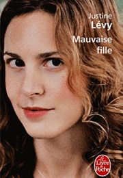 Mauvaise Fille (Justine Lévy)
