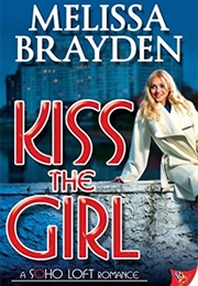 Kiss the Girl (Melissa Brayden)