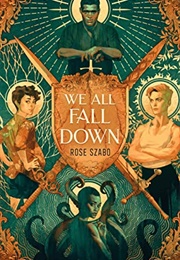 We All Fall Down (Rose Szabo)