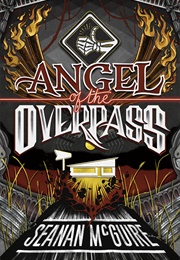 Angel of the Overpass (Seanan McGuire)