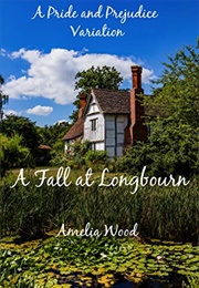 A Fall at Longbourn (Amelia Wood)