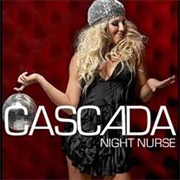Night Nurse - Cascada