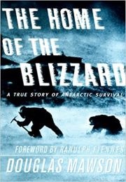 The Home of the Blizzard (Douglas Mawson)