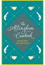The Allingham Casebook (Margery Allingham)