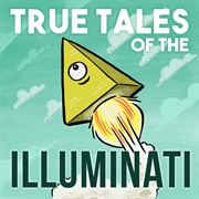 True Tales of the Illuminati