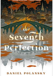 The Seventh Perfection (Daniel Polansky)