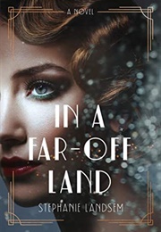 In a Far-Off Land (Stephanie Landsem)