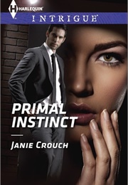 Primal Instinct (Janie Crouch)