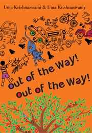 Out of the Way! Out of the Way! (Uma Krishnaswami)