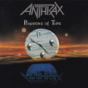 Persistence of Time - Anthrax (08/21/90)