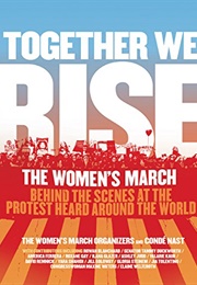 Together We Rise: Behind the Scenes at the Protest Heard Around the World (Rowan Blanchard)