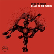Black to the Future (Sons of Kemet, 2021)