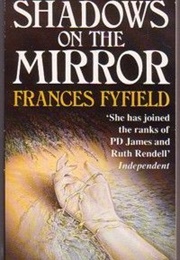 Shadows in the Mirror (Frances Fyfield)