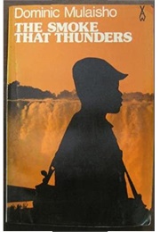 The Smoke That Thunders (Dominic Mulaisho)