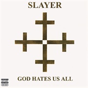 God Hates Us All - Slayer (09/11/01)