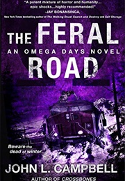 The Feral Road (John L. Campbell)
