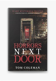 Horrors Next Door (Tom Coleman)