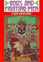 Gods & Fighting Men (Lady Gregory)