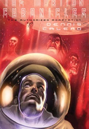 Ray Bradbury's the Martian Chronicles: The Authorized Adaptation (Dennis Calero)