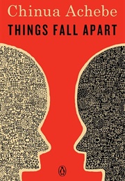 Things Fall Apart (Chinua Achebe)