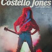 Costello Jones - A Little Bit Crazy