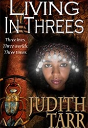 Living in Threes (Judith Tarr)