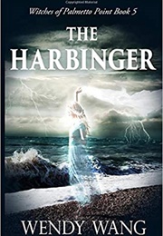 The Harbinger (Wendy Wang)
