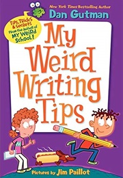 My Weird Writing Tips (Dan Gutman)