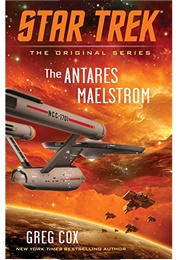 The Antares Maelstrom (Greg Cox)