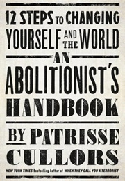 An Abolitionists Handbook (Patrisse Cullors)