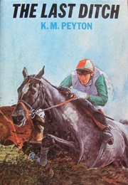 The Last Ditch (K. M. Peyton)