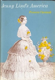 Jenny Lind's America (Frances Cavanagh)