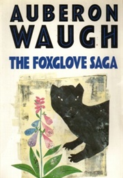 The Foxglove Saga (Auberon Waugh)