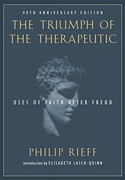 The Triumph of the Therapeutic (Philip Rieff)