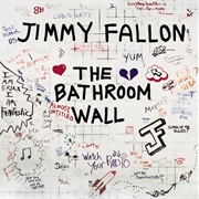 Jimmy Fallon - The Bathroom Wall