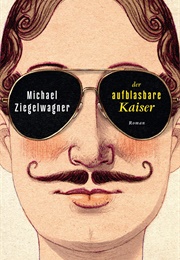 Der Aufblasbare Kaiser (Michael Ziegelwagner)