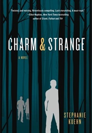 Charm & Strange (Stephanie Kuehn)