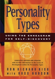Personality Types: Using the Enneagram for Self-Discovery (Don Richard Riso, Russ Hudson)