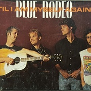 Til I Am Myself Again - Blue Rodeo
