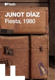 Fiesta, 1980 (Junot Diaz)