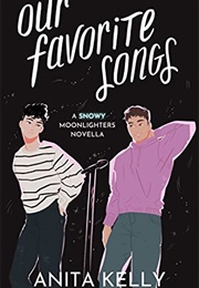 Our Favorite Songs (Anita Kelly)