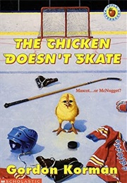 The Chicken Doesn't Skate (Gordon Korman)