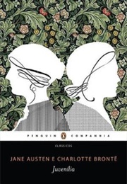 Juvenília (Jane Austen & Charlotte Brontë)