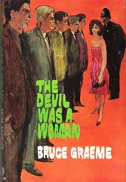 The Devil Was a Woman (Bruce Graeme)