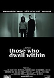 Those Who Dwell Within (2016)