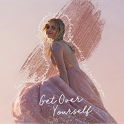 Get Over Yourself - Kelsea Ballerini